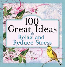 9781414338873 100 Great Ideas To Relax And Reduce Stress