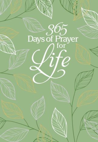 9781424560134 365 Days Of Prayer For Life