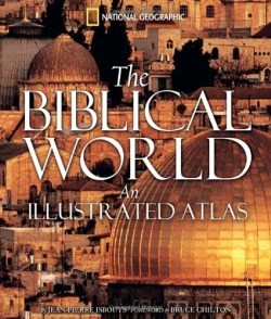 9781426201387 Biblical World : An Illustrated Atlas