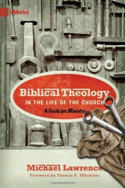 9781433515088 Biblical Theology In The Life Of The Church