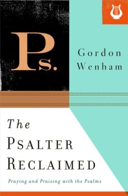 9781433533969 Psalter Reclaimed : Praying And Praising With The Psalms