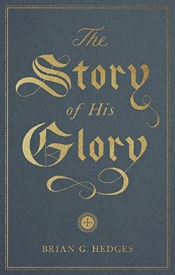 9781433564369 Story Of His Glory