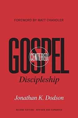 9781433574078 Gospel Centered Discipleship (Expanded)