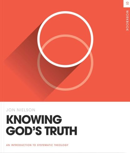 9781433586767 Knowing Gods Truth Workbook (Workbook)