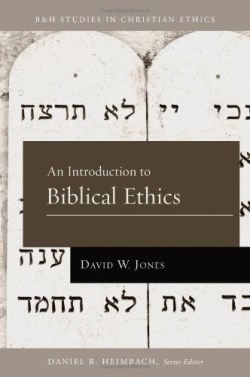 9781433669699 Introduction To Biblical Ethics