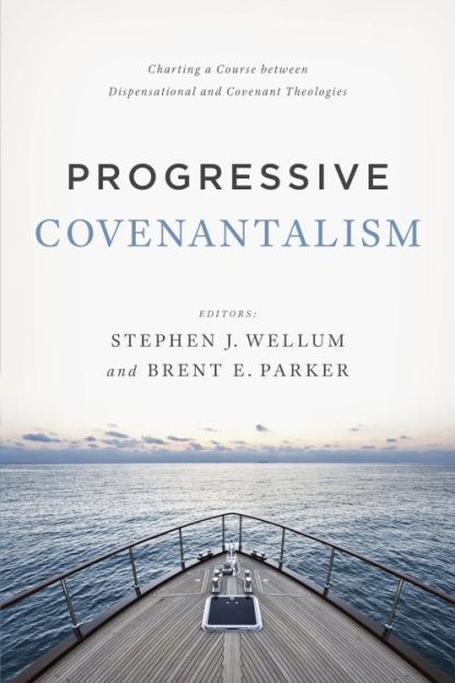 9781433684029 Progressive Covenantalism : Charting A Course Between Dispensational And Co