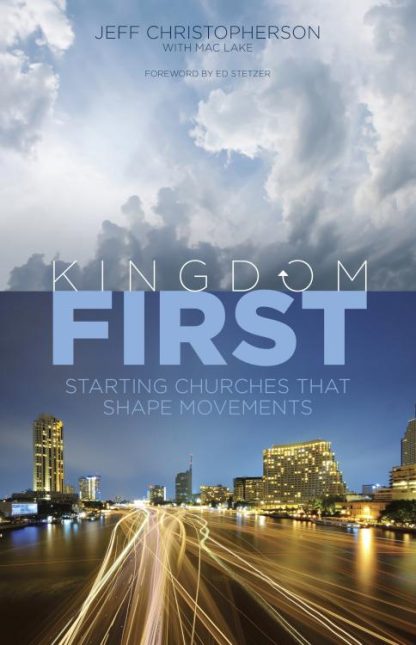 9781433688836 Kingdom First : Starting Churches That Shape Movements