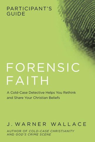 9781434709929 Forensic Faith Participants Guide (Student/Study Guide)