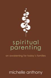 9781434764478 Spiritual Parenting : An Awakening For Todays Families