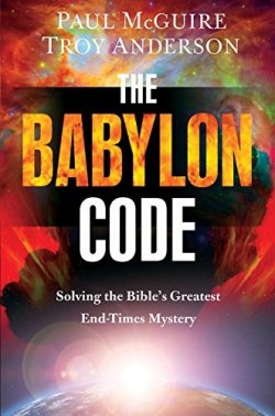 9781455589456 Babylon Code : Solving The Bibles Greatest End Times Mystery