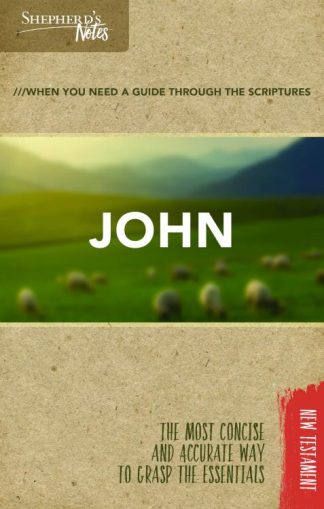 9781462749645 John : Shepherds Notes - When You Need A Guide Through The Scriptures