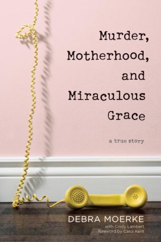 9781496433329 Murder Motherhood And Miraculous Grace