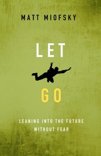 9781501879623 Let Go : Leaning Into The Future Without Fear