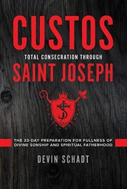 9781505122503 Custos Total Consecration Through Saint Joseph