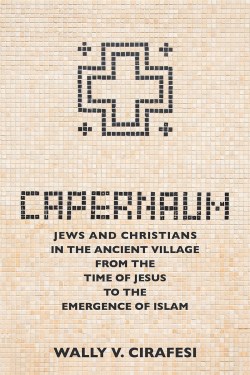 9781506474564 Capernaum : Jews And Christians In The Ancient Village From The Time Of Jes