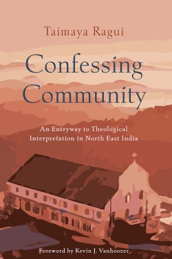 9781506486789 Confessing Community : An Entryway To Theological Interpretation In North E