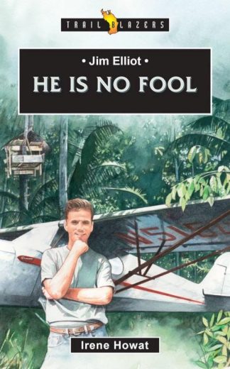 9781527104655 Jim Elliot : He Is No Fool