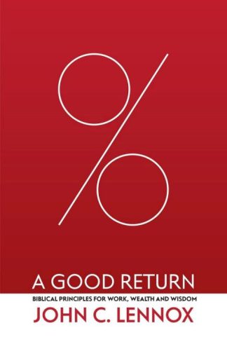 9781527109926 Good Return : Biblical Principles For Work