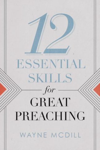 9781535913362 12 Essential Skills For Great Preaching (Expanded)