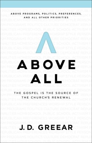 9781535934794 Above All : The Gospel Is The Source Of The Church's Renewal