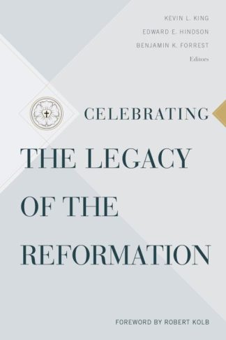 9781535941273 Celebrating The Legacy Of The Reformation