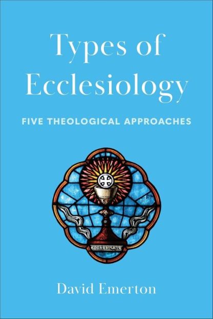 9781540964977 Types Of Ecclesiology