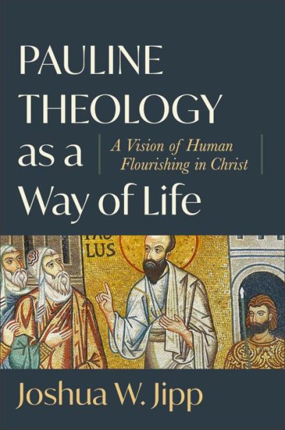 9781540965721 Pauline Theology As A Way Of Life