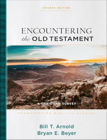 9781540965806 Encountering The Old Testament Fourth Edition