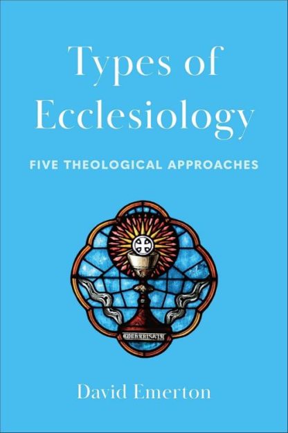 9781540968289 Types Of Ecclesiology