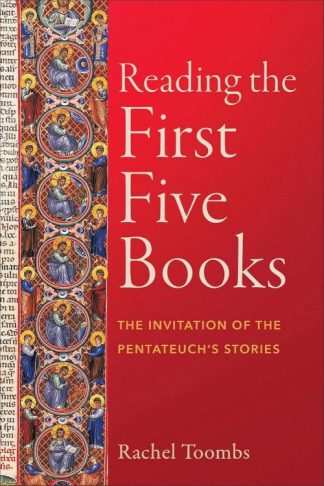 9781540968463 Reading The First Five Books