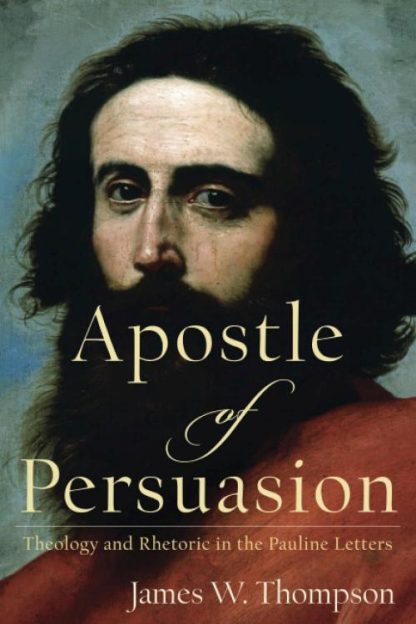 9781540968999 Apostle Of Persuasion