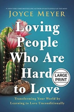 9781546000648 Loving People Who Are Hard To Love (Large Type)