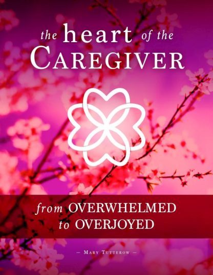 9781563091766 Heart Of The Caregiver