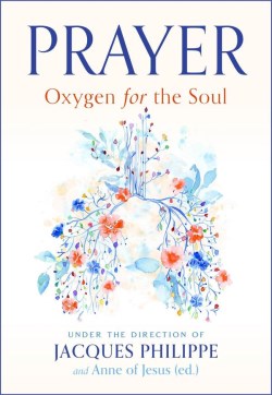 9781594175190 Prayer : Oxygen For The Soul