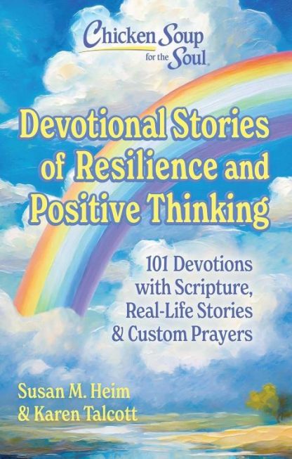 9781611591187 Chicken Soup For The Soul Devotional Stories Of Resilience And Positive Thi