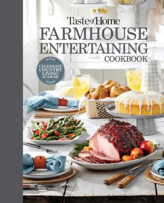 9781621458326 Taste Of Home Farmhouse Entertaining Cookbook