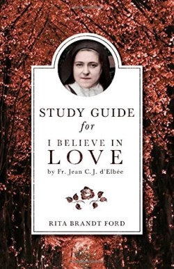 9781622822508 I Believe In Love Study Guide (Student/Study Guide)