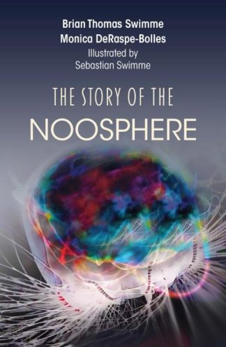 9781626985940 Story Of The Noosphere