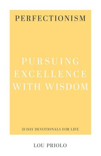 9781629957173 Perfectionism : Pursuing Excellence With Wisdom - 31 Day Devotionals For Li