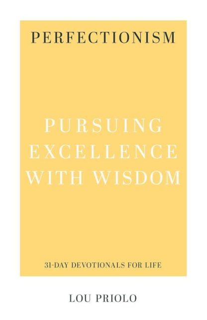 9781629957173 Perfectionism : Pursuing Excellence With Wisdom - 31 Day Devotionals For Li