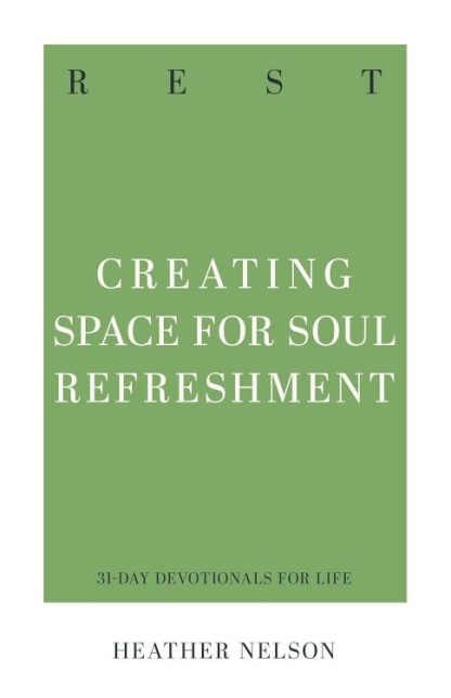 9781629959801 Rest : Creating Space For Soul Refreshment - 31 Day Devotionals For Life