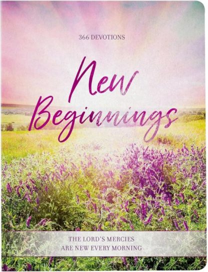 9781639524778 New Beginnings : The Lord's Mercies Are New Every Morning - 366 Devotions