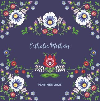 9781639663200 Catholic Mothers Planner 2025