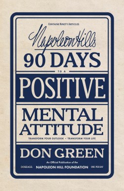 9781640955332 Napoleon Hills 90 Days To A Positive Mental Attitude