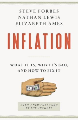 9781641773898 Inflation : What Is It - Why It's Bad--And How To Fix It