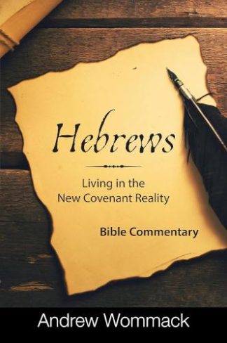 9781667508559 Hebrews : Living In A New Covenant Reality - Bible Commentary