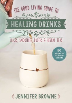 9781680999266 Good Living Guide To Healing Drinks