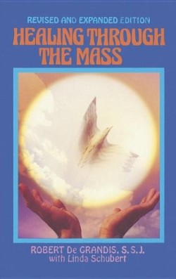 9781878718105 Healing Through The Mass (Reprinted)