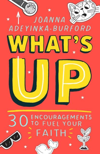 9781915749017 Whats Up : 30 Encouragements To Fuel Your Faith