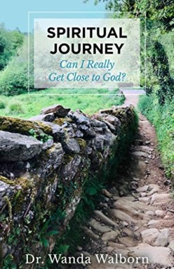 9781952025204 Spiritual Journey : Can I Really Get Close To God